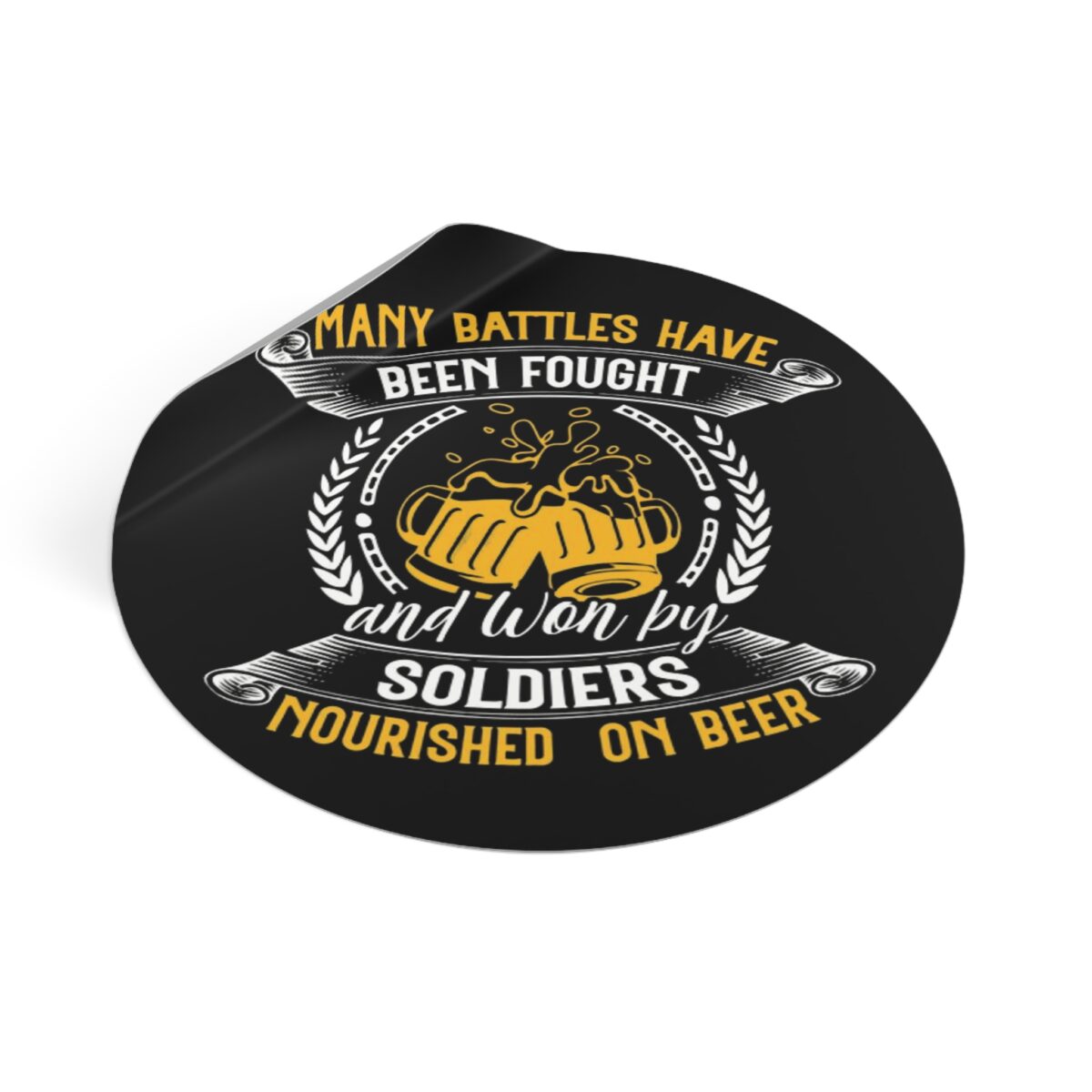 beer stickers "many battles have been fought and won by soldiers nourished on beer"