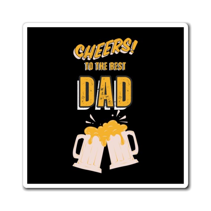 cheers to the best dad magnet perfect gift for father's day